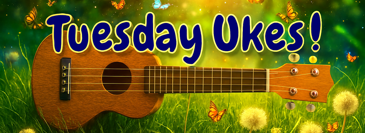Tuesday Ukes